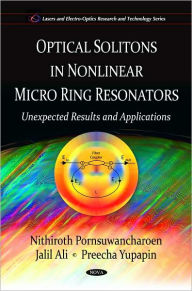 Title: Optical Solitons in Nonlinear Micro Ring Resonators: Unexpected Results and Applications, Author: Nithiroth Pornsuwancharoen