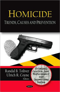 Title: Homicide: Trends, Causes and Prevention, Author: Randal B. Toliver