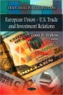 European Union - U.S. Trade and Investment Relations