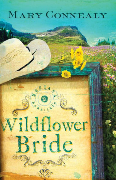 Wildflower Bride (Montana Marriages Series #3)