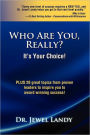 Who Are You, Really?: It's Your Choice!