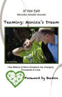 Teaming: Monica's Dream: How Millions of Micro Donations Are Changing Thousands of Lives