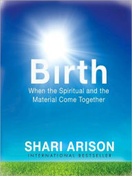 Birth: When the Spiritual and the Material Come Together