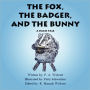 The Fox, the Badger, and the Bunny: A Dales Tale