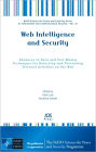 Web Intelligence and Security: Advances in Data and Text Mining Techniques for Detecting and Preventing Terrorist Activities on the Web - Volume 27 NATO Science for Peace and Security Series - D: Information and Communication Security