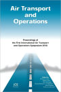 Air Transport and Operations: Proceedings of the First International Air Transport and Operations Symposium 2010