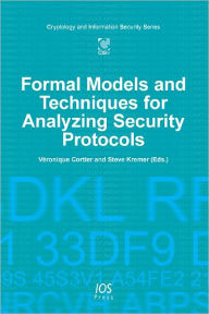 Title: Formal Models and Techniques for Analyzing Security Protocols - Volume 5 Cryptology and Information, Author: V. Cortier