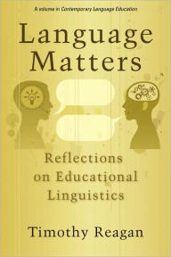 Title: Language Matters: Reflections on Educational Linguistics (PB), Author: Timothy Reagan