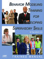 Behavior Modeling Training For Developing Supervisory Skills - Trainee Manual (Pb)