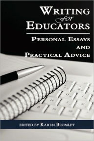 Title: Writing for Educators: Personal Essays and Practical Advice (PB), Author: Karen Bromley