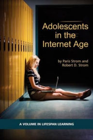 Title: Adolescents in the Internet Age (PB), Author: Paris S Strom