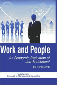 Title: Work and People: An Economic Evaluation of Job Enrichment (Hc), Author: Henri Savall