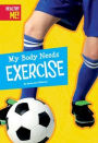 My Body Needs Exercise