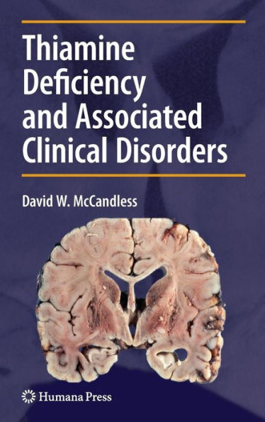 Thiamine Deficiency and Associated Clinical Disorders / Edition 1