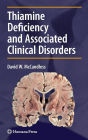 Thiamine Deficiency and Associated Clinical Disorders / Edition 1