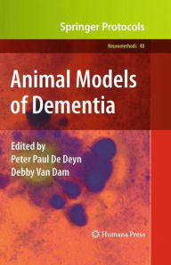 Title: Animal Models of Dementia / Edition 1, Author: Peter Paul De Deyn