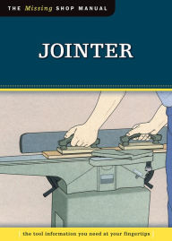 Title: Jointer (Missing Shop Manual): The Tool Information You Need at Your Fingertips, Author: Skills Institute Press