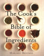 The Cook's Bible of Ingredients