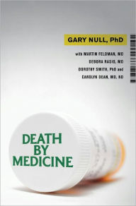 Title: Death by Medicine, Author: Gary Null