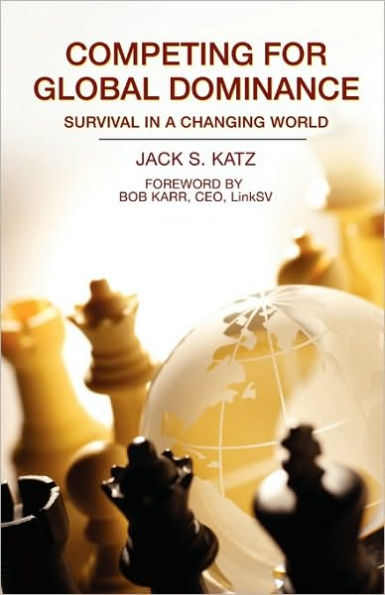 Competing for Global Dominance: Global Business and Economics, Trade and Economic Development, Small Business, Entrepreneurship, Marketing