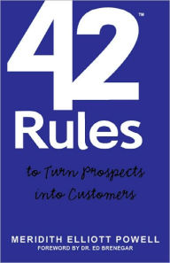 Title: 42 Rules To Turn Prospects Into Customers, Author: Meridith Elliott Powell