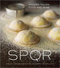 Title: SPQR: Modern Italian Food and Wine [A Cookbook], Author: Shelley Lindgren