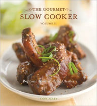 Title: The Gourmet Slow Cooker: Volume II: Regional Comfort-Food Classics [A Cookbook], Author: Lynn Alley