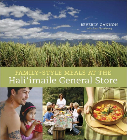 Family-Style Meals at the Hali'imaile General Store: [A Cookbook]