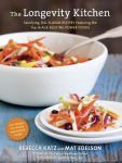Alternative view 2 of The Longevity Kitchen: Satisfying, Big-Flavor Recipes Featuring the Top 16 Age-Busting Power Foods [120Recipes for Vitality and Optimal Health][A Cookbook]
