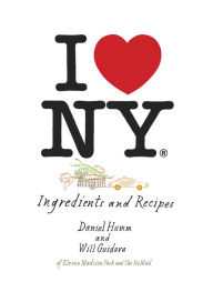 Title: I Love New York: Ingredients and Recipes [A Cookbook], Author: Daniel Humm