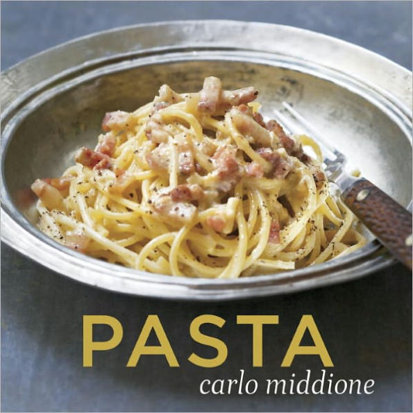 Pasta: [A Cookbook]