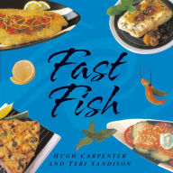 Title: Fast Fish: [A Cookbook], Author: Hugh Carpenter