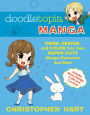 Doodletopia Manga: Draw, Design, and Color Your Own Super-Cute Manga Characters and More