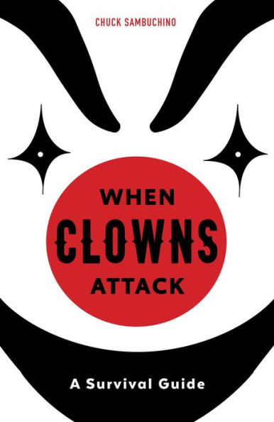 When Clowns Attack: A Survival Guide