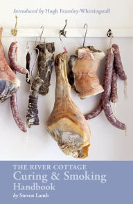 Title: The River Cottage Curing and Smoking Handbook: [A Cookbook], Author: Steven Lamb