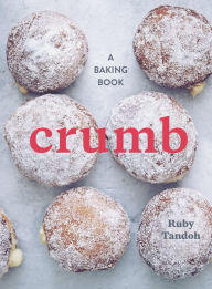 Title: Crumb: A Baking Book, Author: Ruby Tandoh