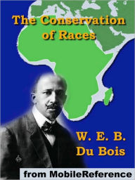 Title: The Conservation of Races, Author: W. E. B. Du Bois