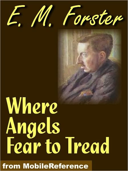 Where Angels Fear To Tread By E M Forster Paperback Barnes Noble