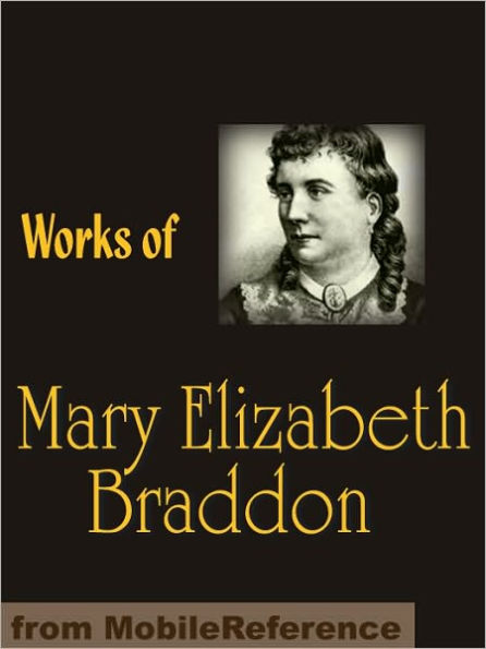 Works of Mary Elizabeth Braddon: Lady Audley's Secret, Birds of Prey, Phantom Fortune, London Pride, The Golden Calf & more