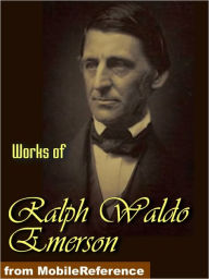 Works of Ralph Waldo Emerson: Essays both series, Nature, May-Day and Other Pieces.