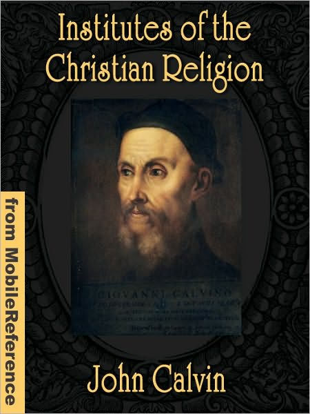 Institutes Of The Christian Religion By John Calvin | NOOK Book (eBook ...