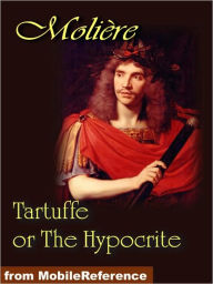 Tartuffe or The Hypocrite