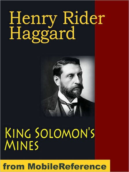 King Solomon's Mines and Other Adventures: 4 novels (Allan Quatermain The sequel to King Solomon's Mines, Nada the Lily and Allan's Wife)