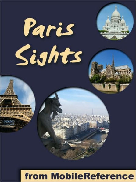 Paris Sights: a travel guide to the top 45 attractions in Paris, France