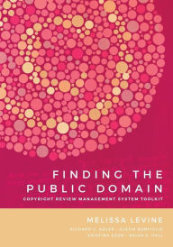 Title: Finding the Public Domain: Copyright Review Management System Toolkit, Author: Melissa Levine