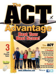 Title: The ACT Advantage: Beat Your Best Score!, Author: Sharon A Wynne