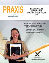 Title: 2017 Praxis Elementary Education: Multiple Subjects (5001), Author: Sharon A Wynne