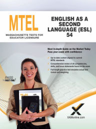 Title: 2017 MTEL English as a Second Language (ESL) (54), Author: Sharon A Wynne