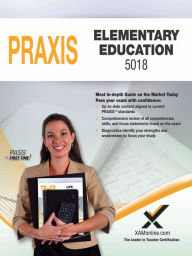 Title: 2017 Praxis Elementary Education: Content Knowledge (5018), Author: Sharon A Wynne