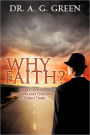 Why Faith? Your Guide To Surviving And Thriving In Tough Times